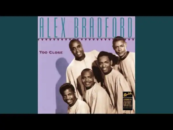 Alex Bradford - He Leads Me Safely Through